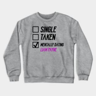 Mentally Dating Liam Payne Crewneck Sweatshirt